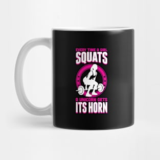 Every Time A Girl Squats A Unicorn Gets It's Horn Mug